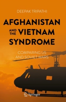 Afghanistan and the Vietnam Syndrome : Comparing US and Soviet Wars