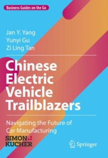 Chinese Electric Vehicle Trailblazers : Navigating the Future of Car Manufacturing