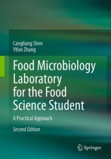 Food Microbiology Laboratory for the Food Science Student : A Practical Approach