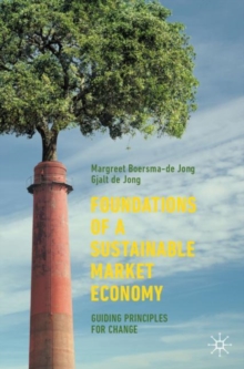 Foundations of a Sustainable Market Economy : Guiding Principles for Change