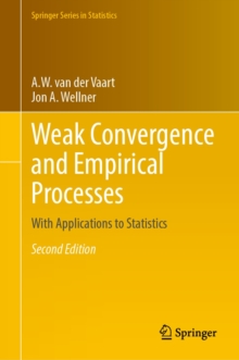 Weak Convergence and Empirical Processes : With Applications to Statistics