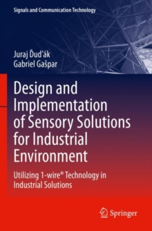 Design and Implementation of Sensory Solutions for Industrial Environment : Utilizing 1-wire Technology in Industrial Solutions