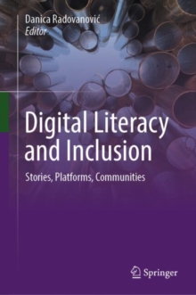 Digital Literacy and Inclusion : Stories, Platforms, Communities