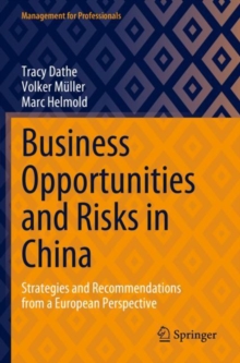 Business Opportunities and Risks in China : Strategies and Recommendations from a European Perspective