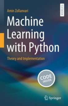 Machine Learning with Python : Theory and Implementation