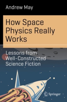 How Space Physics Really Works : Lessons from Well-Constructed Science Fiction