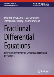 Fractional Differential Equations : New Advancements for Generalized Fractional Derivatives