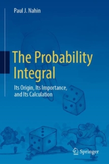 The Probability Integral : Its Origin, Its Importance, and Its Calculation