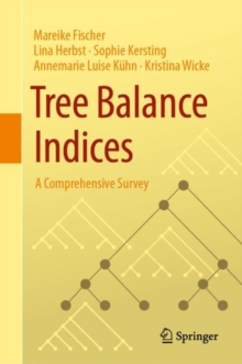 Tree Balance Indices : A Comprehensive Survey