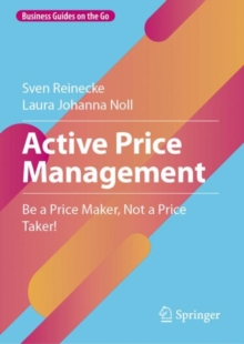 Active Price Management : Be a Price Maker, Not a Price Taker!