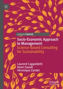 Socio-Economic Approach to Management : Science-Based Consulting for Sustainability