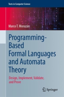 Programming-Based Formal Languages and Automata Theory : Design, Implement, Validate, and Prove