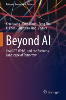 Beyond AI : ChatGPT, Web3, and the Business Landscape of Tomorrow