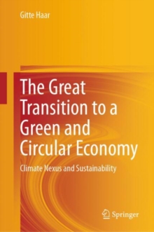 The Great Transition to a Green and Circular Economy : Climate Nexus and Sustainability