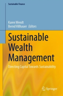 Sustainable Wealth Management : Directing Capital Towards Sustainability