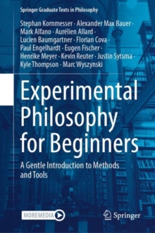 Experimental Philosophy for Beginners : A Gentle Introduction to Methods and Tools