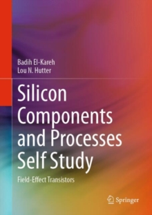 Silicon Components and Processes Self Study : Field-Effect Transistors