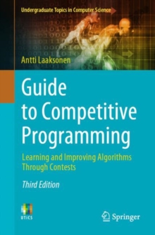 Guide to Competitive Programming : Learning and Improving Algorithms Through Contests