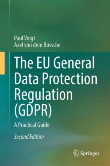 The EU General Data Protection Regulation (GDPR) : A Practical Guide