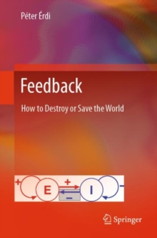 Feedback : How to Destroy or Save the World