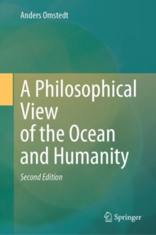 A Philosophical View of the Ocean and Humanity : Second Edition