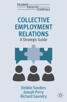 Collective Employment Relations : A Strategic Guide