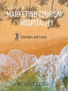Marketing Tourism and Hospitality : Concepts and Cases