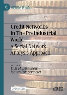 Credit Networks in The Preindustrial World : A Social Network Analysis Approach