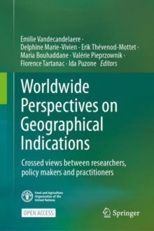 Worldwide Perspectives on Geographical Indications : Crossed views between researchers, policy makers and practitioners
