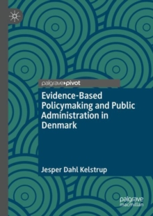 Evidence-Based Policymaking and Public Administration in Denmark