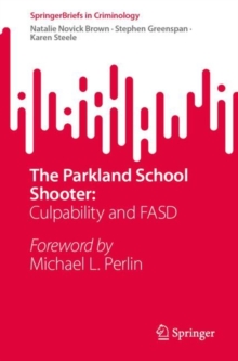 The Parkland School Shooter: : Culpability and FASD