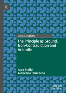 The Principle as Ground, Non-Contradiction and Aristotle