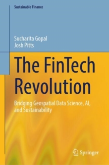 The FinTech Revolution : Bridging Geospatial Data Science, AI, And Sustainability