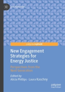 New Engagement Strategies For Energy Justice : Perspectives From The Next Generation