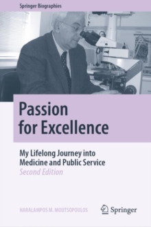 Passion For Excellence : My Lifelong Journey Into Medicine And Public Service