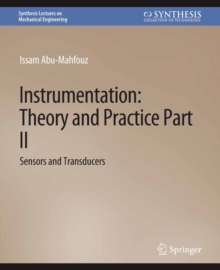 Instrumentation: Theory and Practice, Part 2 : Sensors and Transducers