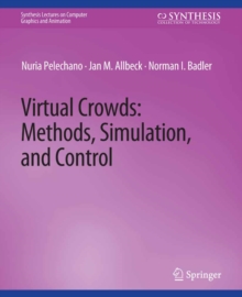 Virtual Crowds : Methods, Simulation, and Control