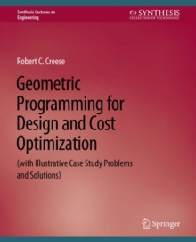 Geometric Programming for Design and Cost Optimization