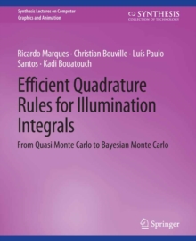 Efficient Quadrature Rules for Illumination Integrals : From Quasi Monte Carlo to Bayesian Monte Carlo