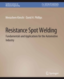 Resistance Spot Welding : Fundamentals and Applications for the Automotive Industry