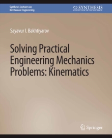 Solving Practical Engineering Mechanics Problems : Kinematics