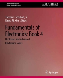 Fundamentals of Electronics : Book 4 Oscillators and Advanced Electronics Topics