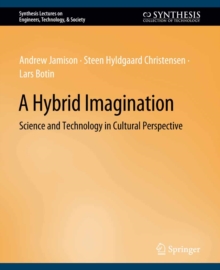 A Hybrid Imagination : Technology in Historical Perspective