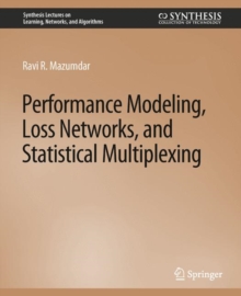 Performance Modeling, Loss Networks, and Statistical Multiplexing