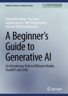 A Beginners Guide to Generative AI : An Introductory Path to Diffusion Models, ChatGPT, and LLMs
