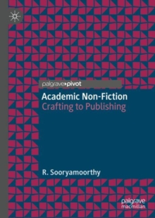 Academic Non-Fiction : Crafting to Publishing