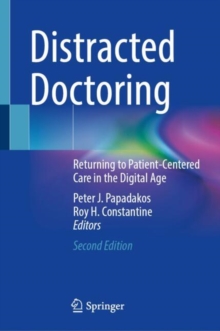 Distracted Doctoring : Returning to Patient-Centered Care in the Digital Age
