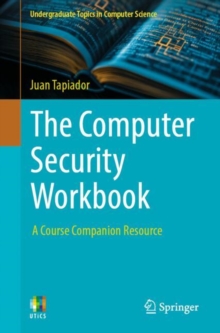 The Computer Security Workbook : A Course Companion Resource
