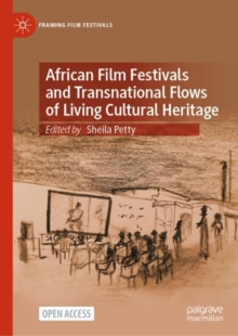 African Film Festivals and Transnational Flows of Living Cultural Heritage