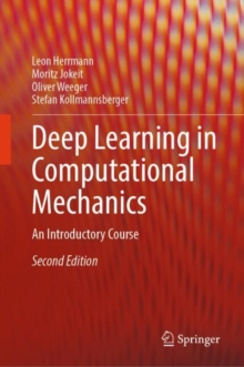 Deep Learning in Computational Mechanics : An Introductory Course